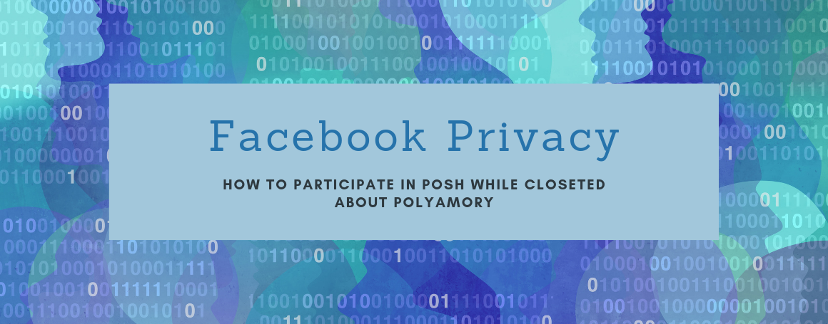 Facebook Privacy and Polyamory
